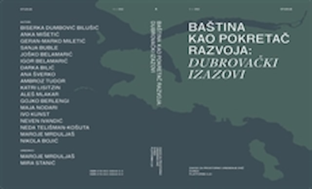 BAŠTINA KAO POKRETAČ RAZVOJA: DUBROVAČKI IZAZOVI