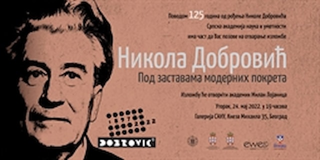 Izložba “Nikola Dobrović – Pod zastavama modernih pokreta”