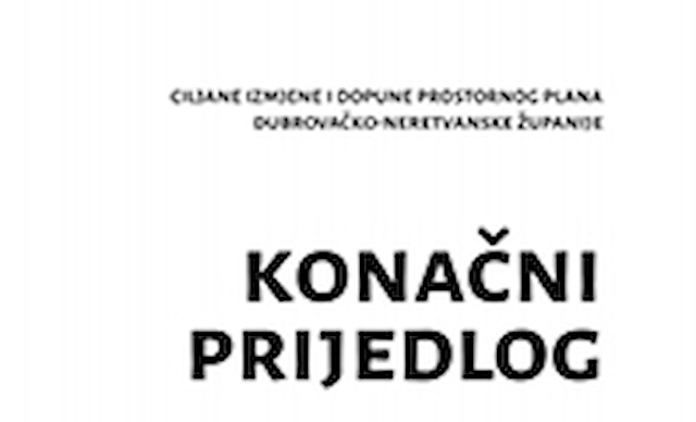 Konačni prijedlog Ciljanih izmjena i dopuna Prostornog plana Dubrovačko-neretvanske županije