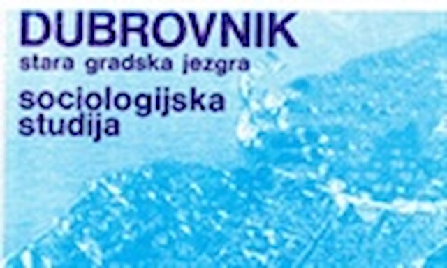 Dubrovnik - kontakno područje stare jezgre - sociologijska studija